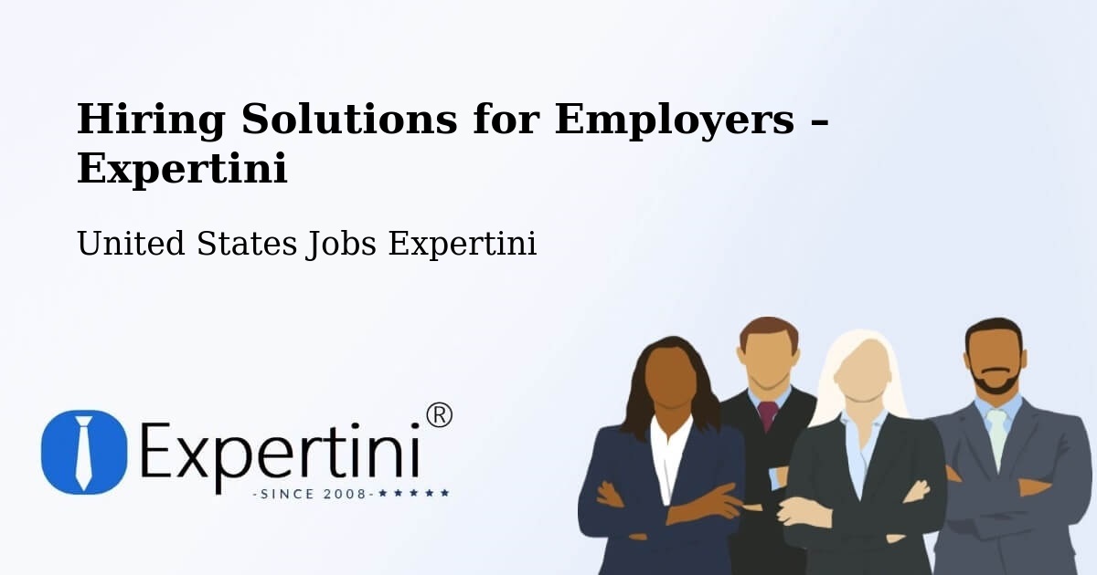 Hiring Solutions for Employers in Ord - Ord, United States Jobs Expertini